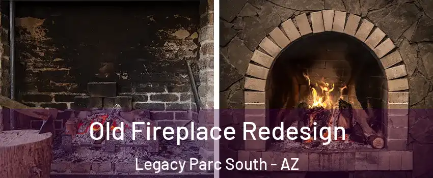 Old Fireplace Redesign Legacy Parc South - AZ