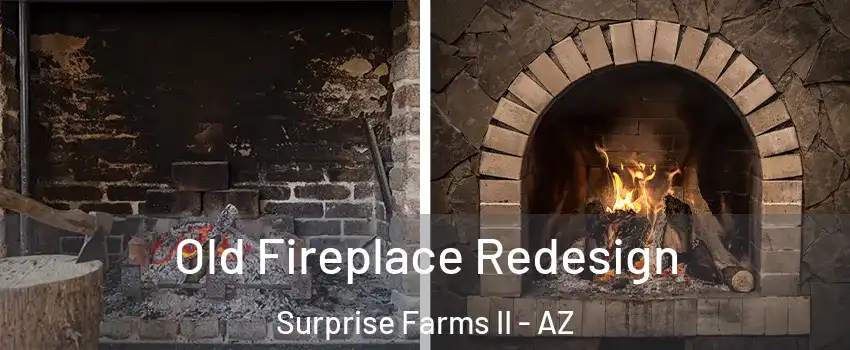 Old Fireplace Redesign Surprise Farms II - AZ
