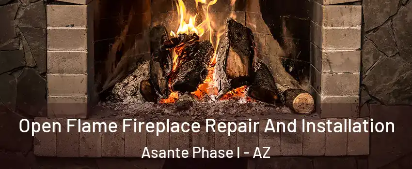 Open Flame Fireplace Repair And Installation Asante Phase l - AZ