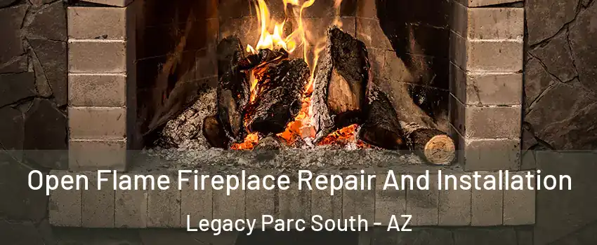 Open Flame Fireplace Repair And Installation Legacy Parc South - AZ