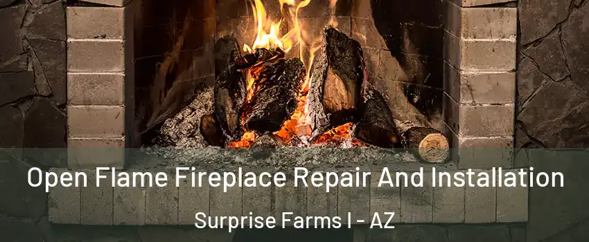 Open Flame Fireplace Repair And Installation Surprise Farms I - AZ