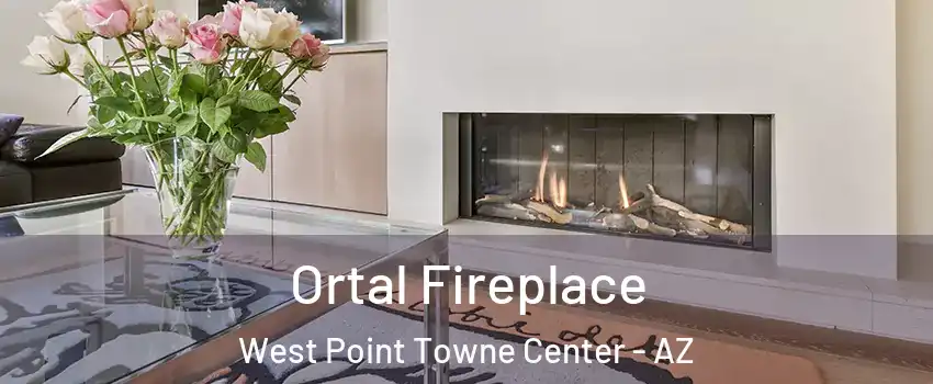 Ortal Fireplace West Point Towne Center - AZ