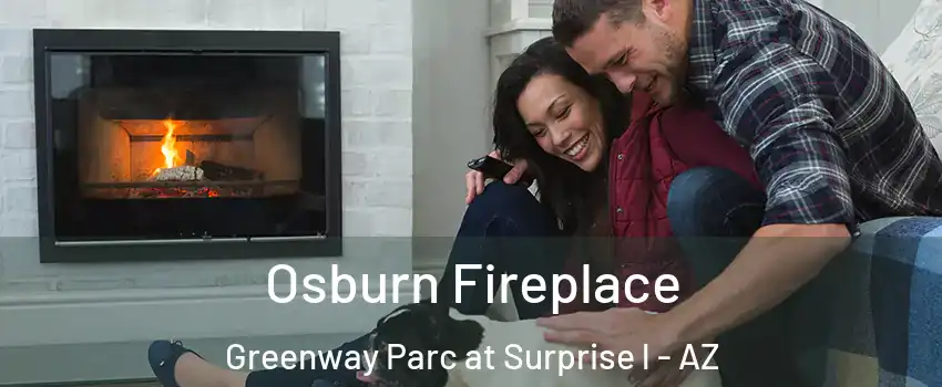 Osburn Fireplace Greenway Parc at Surprise l - AZ