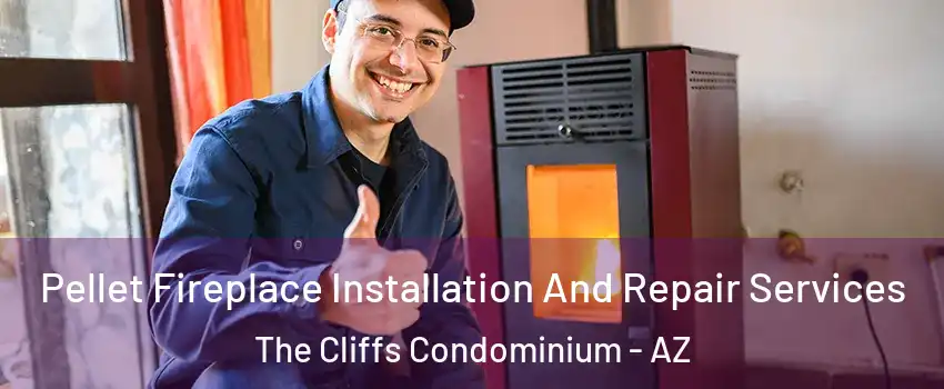 Pellet Fireplace Installation And Repair Services The Cliffs Condominium - AZ