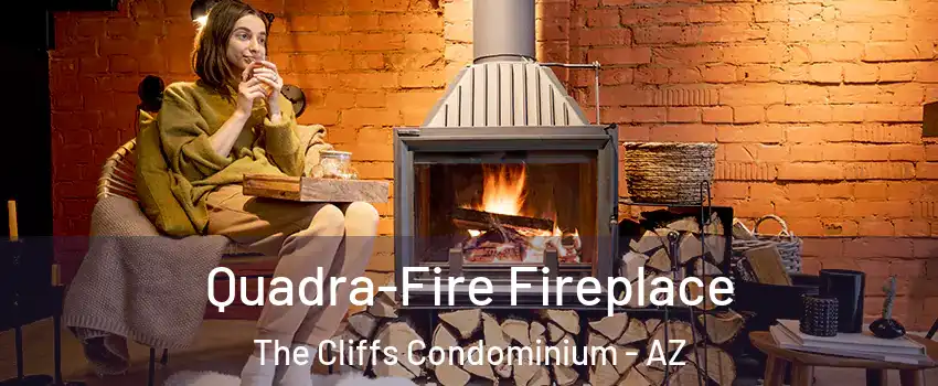 Quadra-Fire Fireplace The Cliffs Condominium - AZ