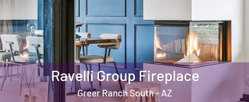 Ravelli Group Fireplace Greer Ranch South - AZ