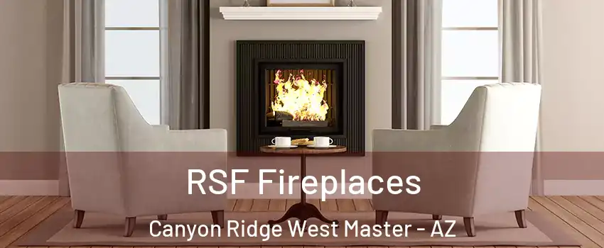 RSF Fireplaces Canyon Ridge West Master - AZ