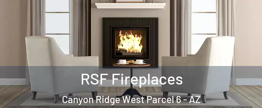 RSF Fireplaces Canyon Ridge West Parcel 6 - AZ