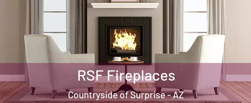 RSF Fireplaces Countryside of Surprise - AZ