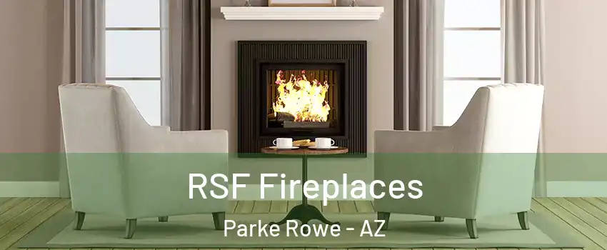 RSF Fireplaces Parke Rowe - AZ