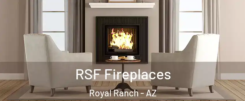 RSF Fireplaces Royal Ranch - AZ