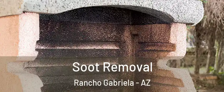 Soot Removal Rancho Gabriela - AZ