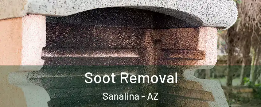 Soot Removal Sanalina - AZ