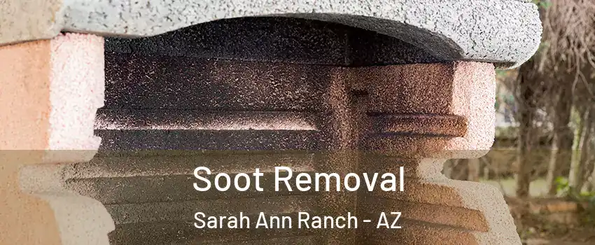 Soot Removal Sarah Ann Ranch - AZ