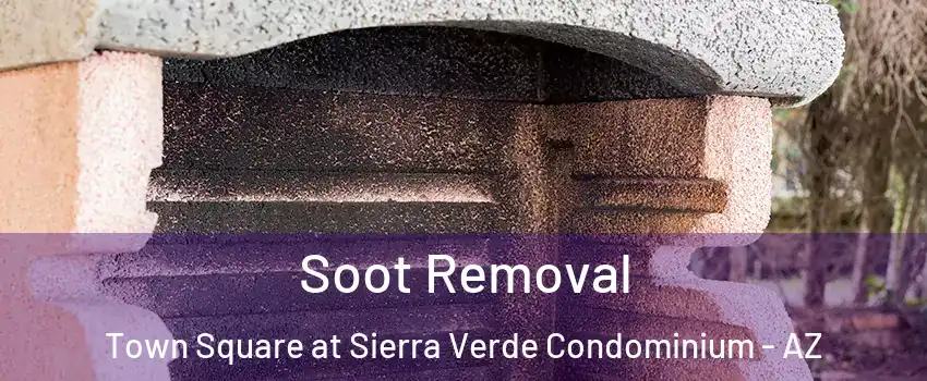 Soot Removal Town Square at Sierra Verde Condominium - AZ