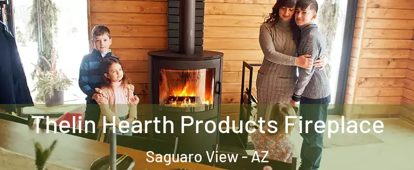 Thelin Hearth Products Fireplace Saguaro View - AZ