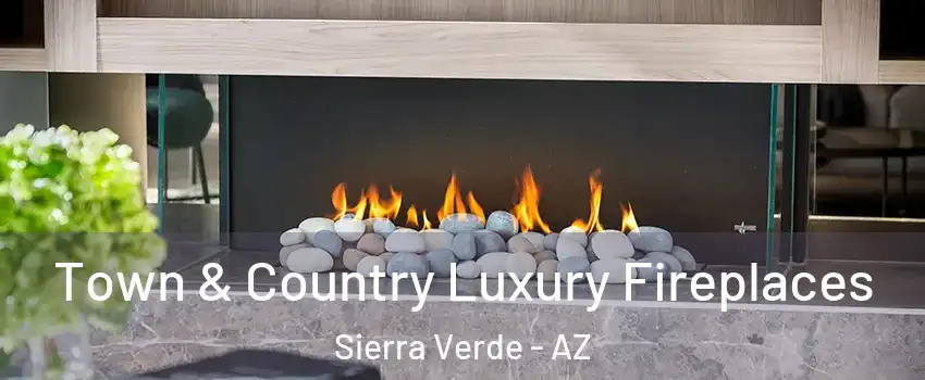 Town & Country Luxury Fireplaces Sierra Verde - AZ