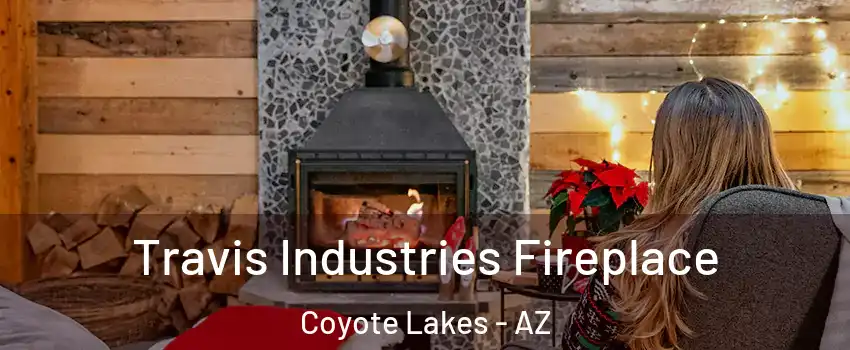 Travis Industries Fireplace Coyote Lakes - AZ
