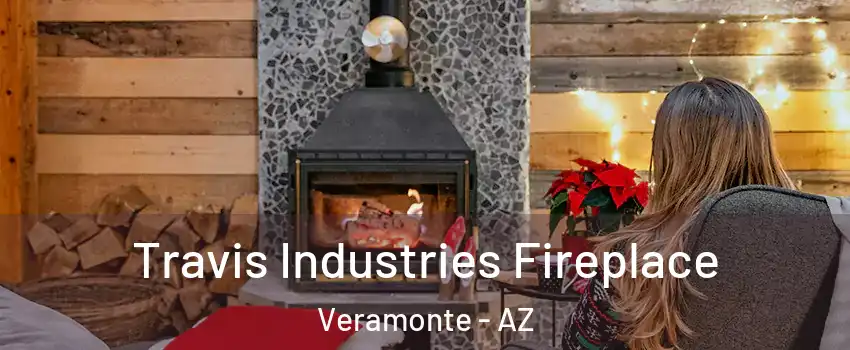 Travis Industries Fireplace Veramonte - AZ