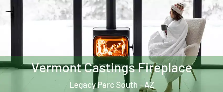 Vermont Castings Fireplace Legacy Parc South - AZ